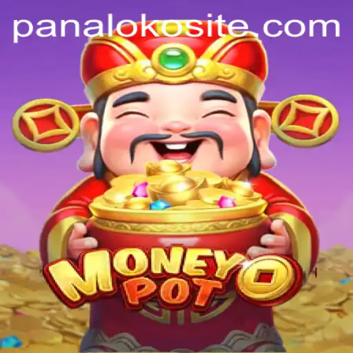 Discover the Thrilling World of MoneyPot and the Intriguing Role of Panaloko